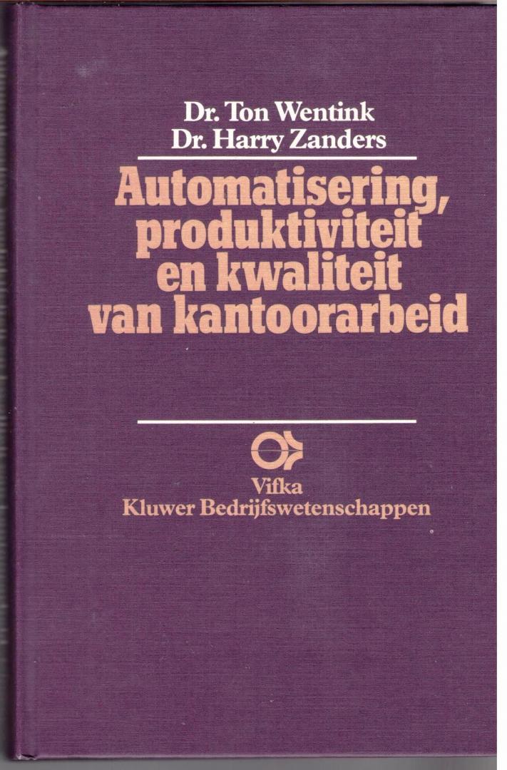 Dr. Ton Wentink, Dr. Harry Zanders - Automatisering, produktiviteit en kwaliteit van kantoorarbeid