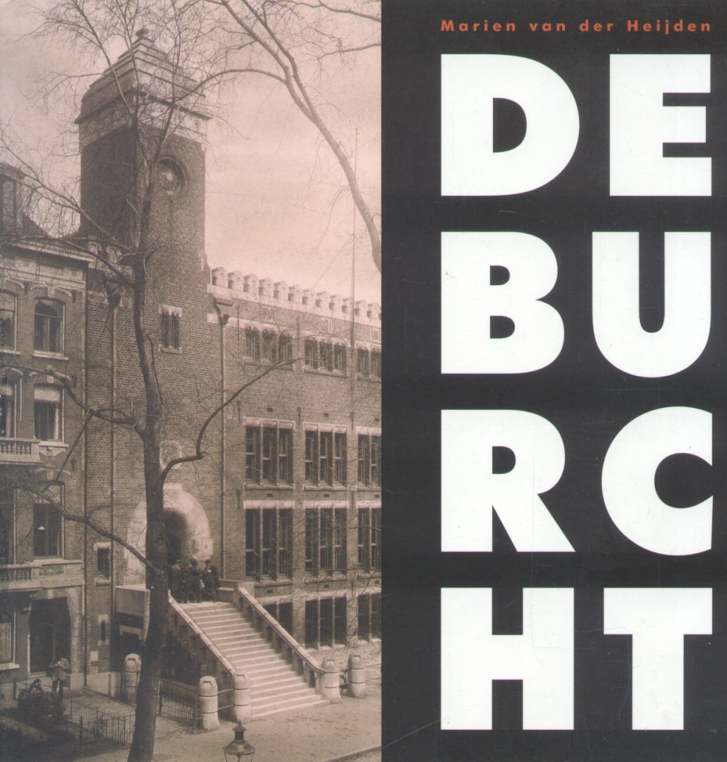Heijden, Marien van der - De Burcht (Het Bondsgebouw van H.P. Berlage, R.N. Roland Holst en de ANDB)
