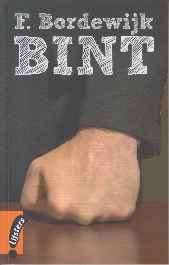 Bordewijk (Amsterdam 10 oktober 1884 - Den Haag 28 april 1965), Ferdinand - Bint  - Roman van een zender - Bezorgd en van een nawoord voorzien door Wieneke 't Hoen.