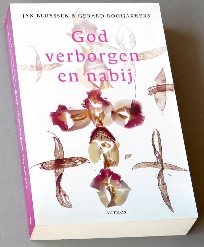 Bluyssen, Jan, en Gerard Rooijakkers - God verborgen en nabij. Religie als heilig spel