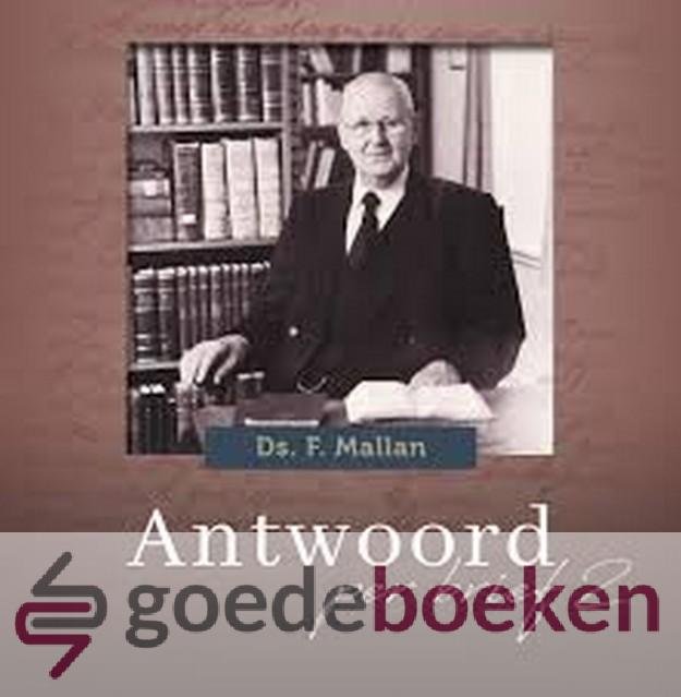 Mallan, Ds. F. - Antwoord per brief, 2 *nieuw*