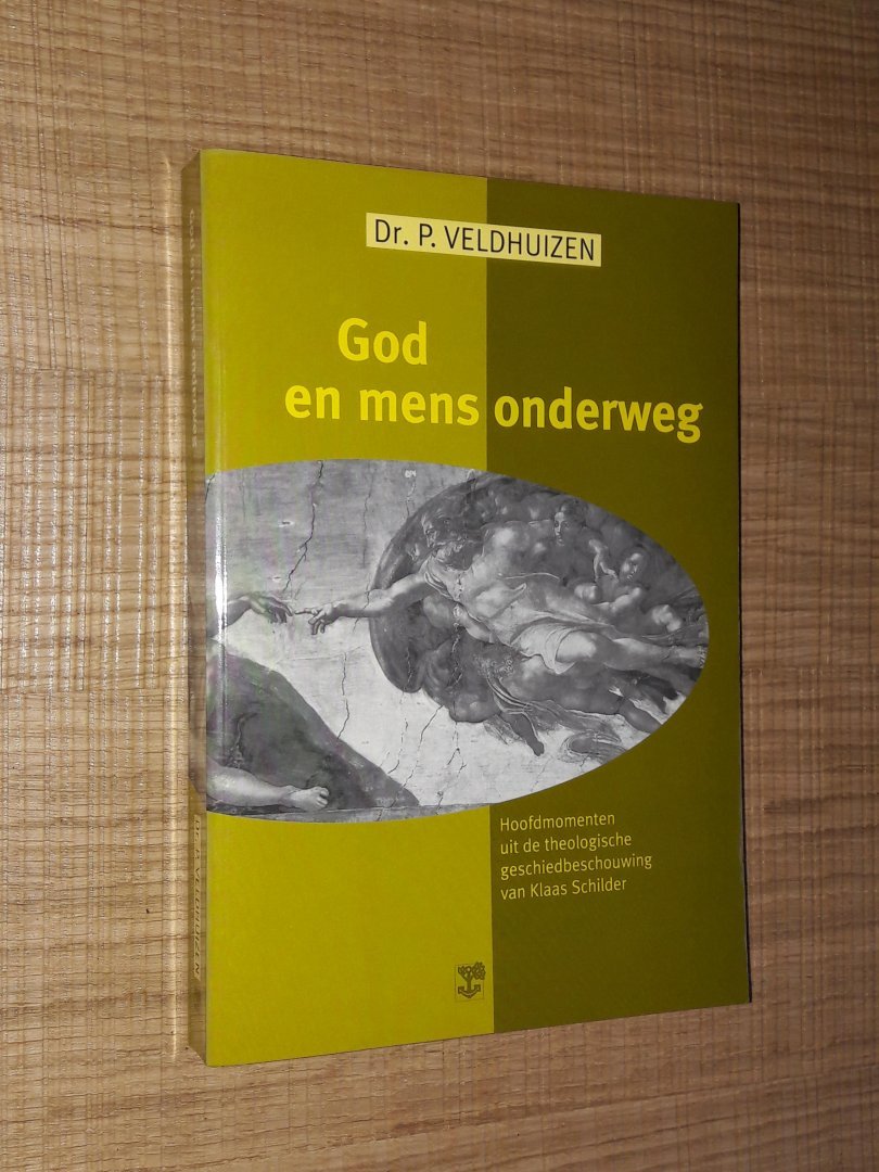 Veldhuizen, P. - God en mens onderweg. Hoofdmomenten uit de theologische geschiedbeschouwing van Klaas Schilder