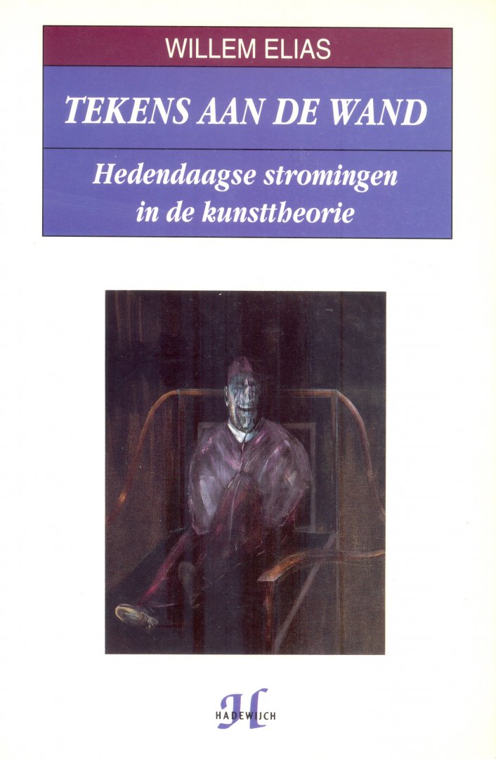 Elias, W. - Tekens aan de wand, hedendaagse stromingen in de kunsttheorie