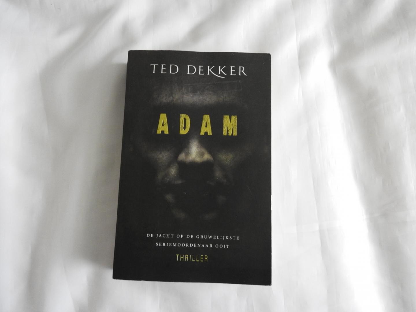 Dekker, Ted - Adam - de jacht op de gruwelijkste seriemoordenaar ooit