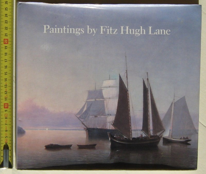 Wilmerding, John - Paintings by Fitz Hugh Lane