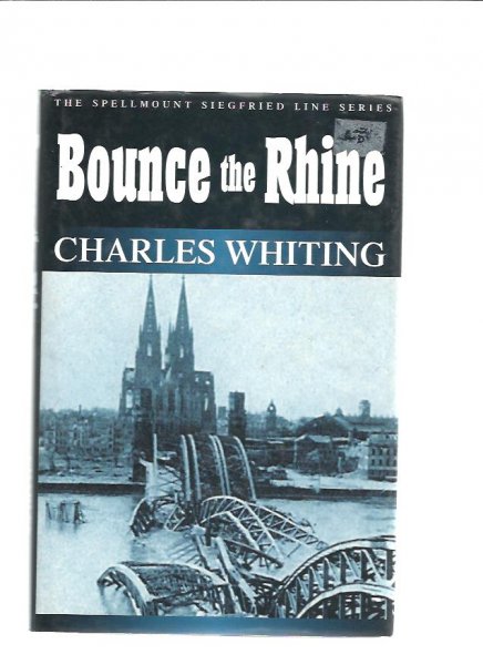 Whiting, Charles - Bounce the Rhine