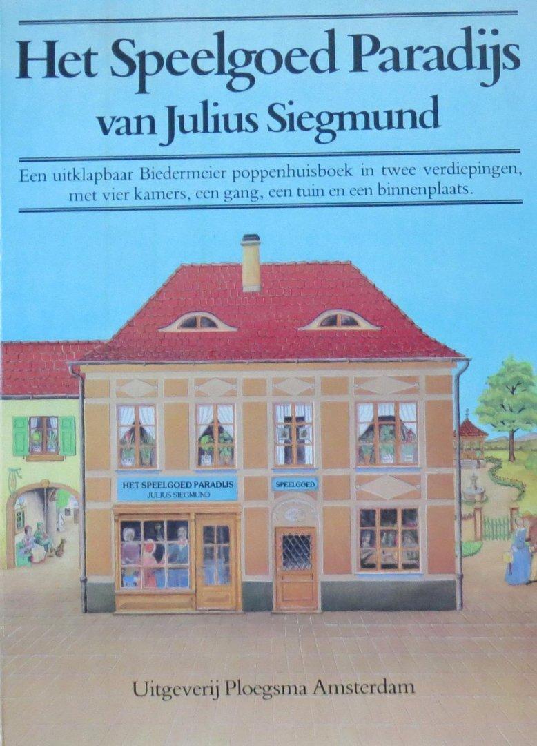 Siegmund, Julius - Het Speelgoed Paradijs Een uitklapbaar Biedermeier poppenhuisboek in twee verdiepingen, met 4 kamer, een gang, een tuin en een binnenplaats.