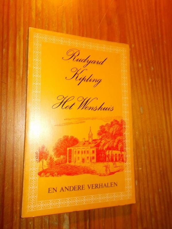 KIPLING, RUDYARD, - Het wenshuis en andere verhalen.