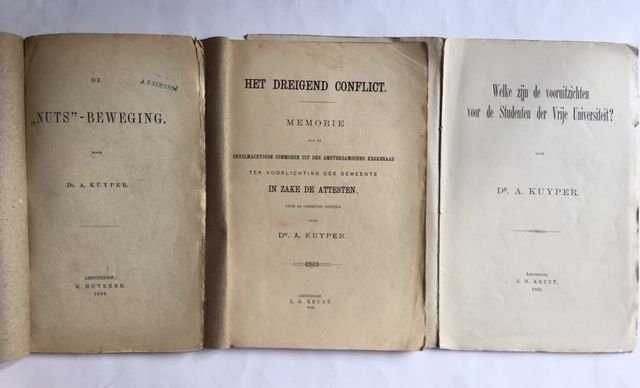 3 uitgaven: De 'Nuts'-beweging (1869) / Welke zijn de vooruitzichten voor de Studenten der Vrije univesiteit (1882) / Het dreigend conflicht (1886) /