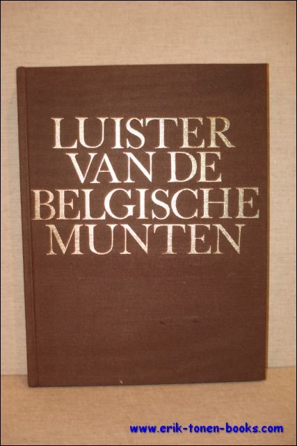 PHILIPPEN, JOS. - LUISTER VAN DE BELGISCHE MUNTEN. PHILIPPEN, JOS. - LUISTER VAN DE BELGISCHE MUNTEN.