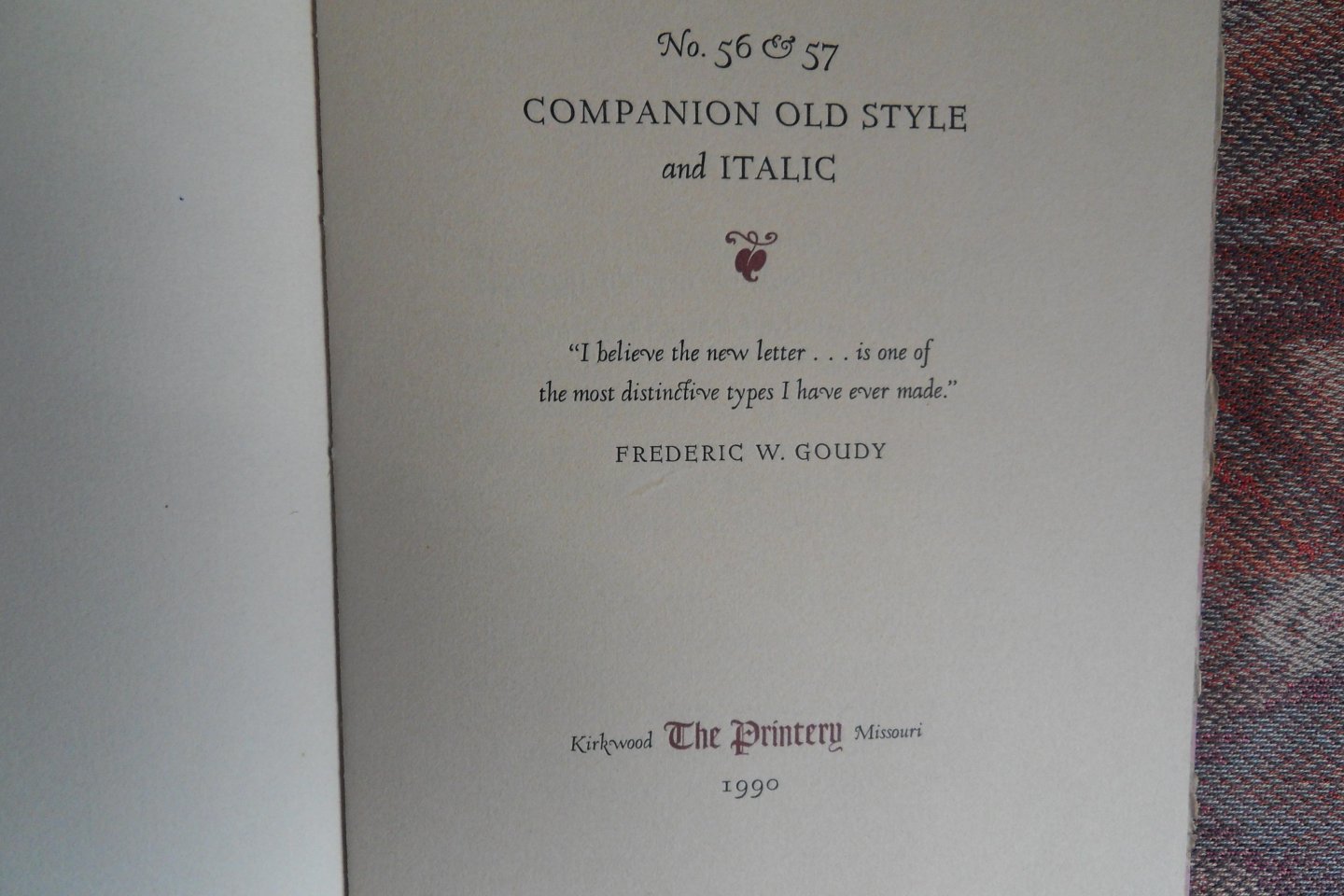 Goudy, Frederic W. - No. 56 & 57. Companion Old Style and Italic. [ Beperkte oplage van 250 ex. ].