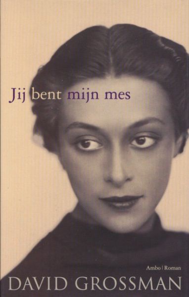 Grossman, David - Jij bent mijn mes.