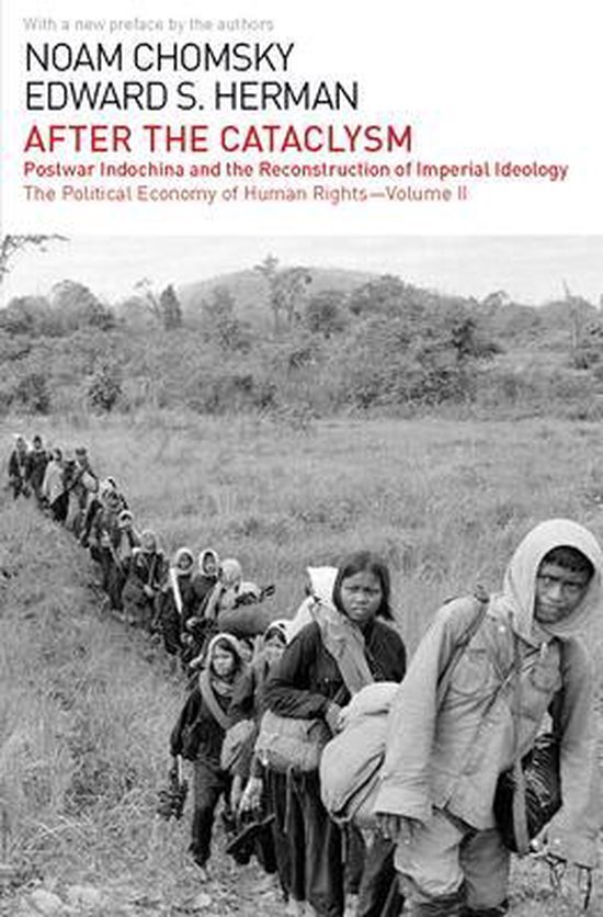 Chomsky, Noam & Edward S. Herman. - After the Cataclysm : postwar Indochina and the reconstruction of imperial ideology.
