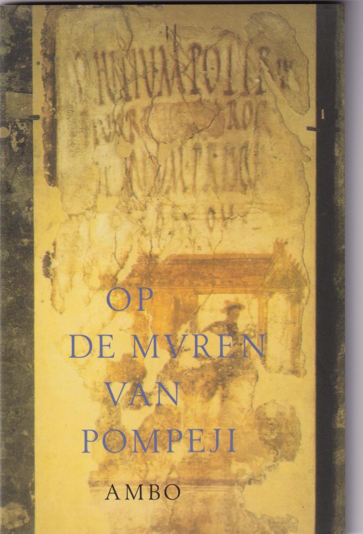 Moreau Philippe en Ivo Gray ed - Op de muren van Pompeji