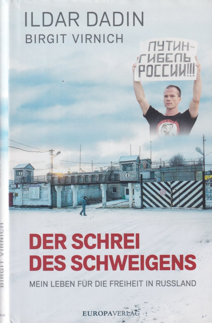 Dadin, Ildar - Der Schrei des Schweigens: Mein Leben für die Freiheit in Russland