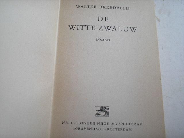 Breedveld, Walter - De wite zwaluw