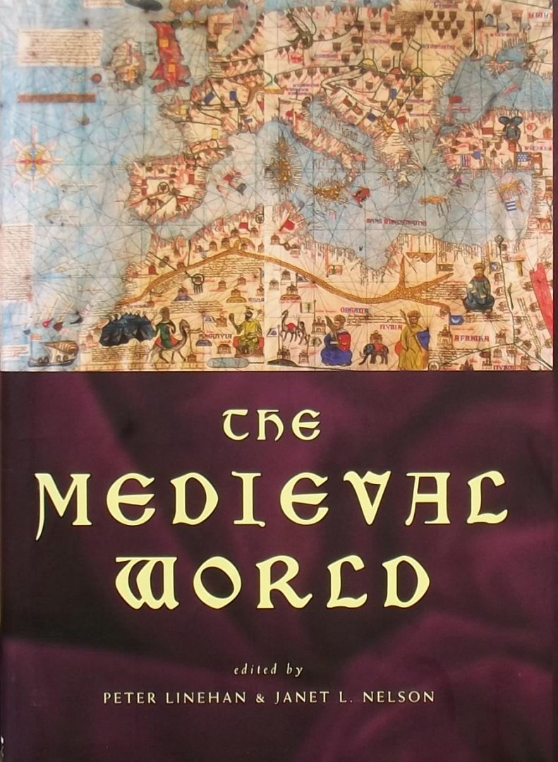Peter Linehan / Janet L. Nelson. - The Medieval World