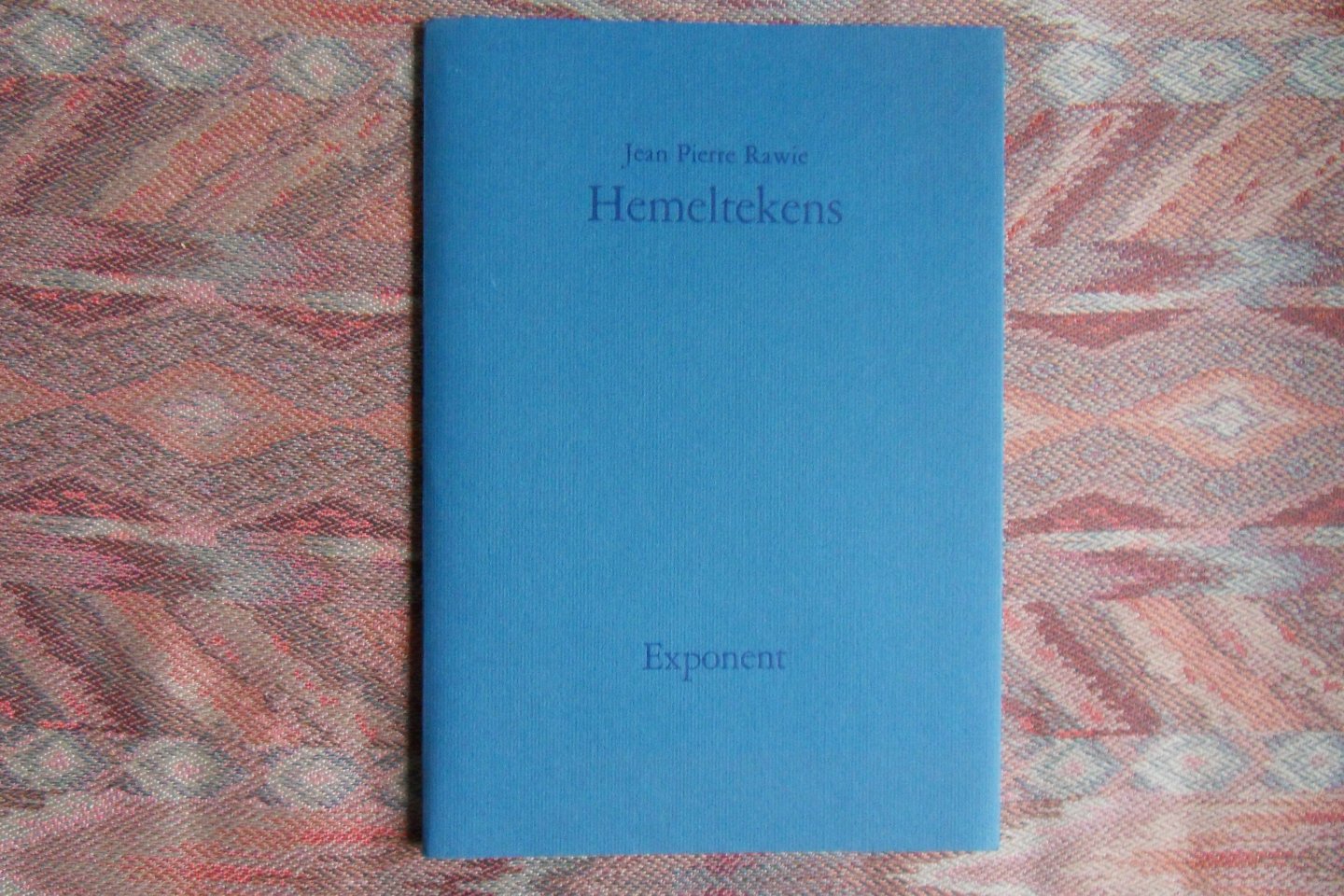 Rawie, Jean Pierre. - Hemeltekens. [ Genummerd ex. 37 / 135 ].