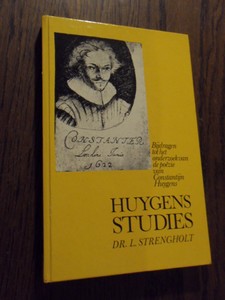 Strengholt, L. Dr - Huygens-studies. Bijdragen tot het onderzoek van de poëzie van Constantijn Huygens