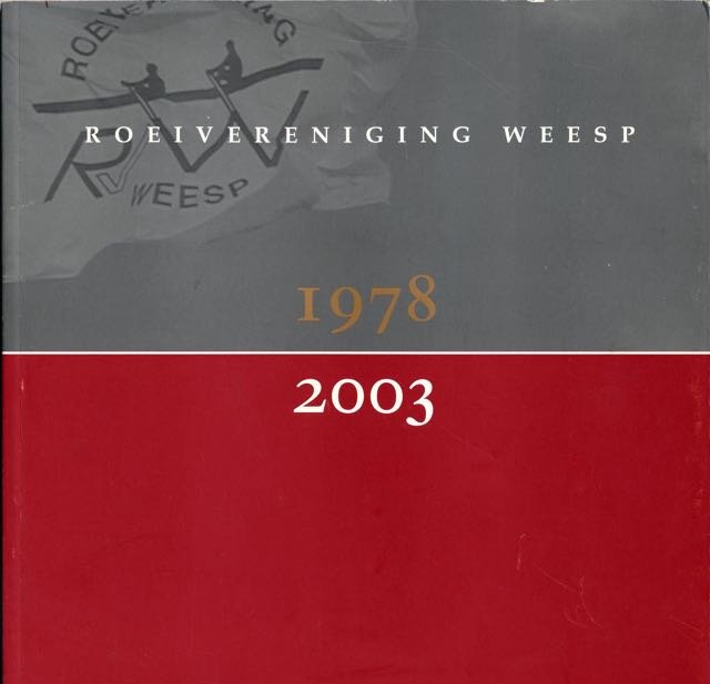 Kroon, Ronald. - Roeivereniging Weesp 1978-2003.