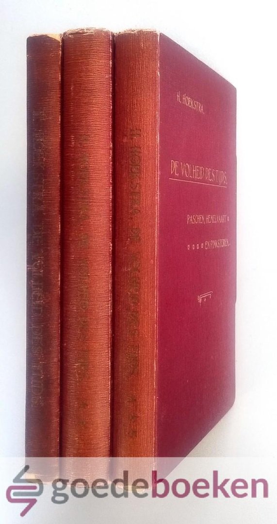 Hoekstra, Ds. H. - De volheid des tijds, set 3 delen compleet --- Deel 1: Kerstmis en jaarwisseling, deel 2: De Lijdensgeschiedenis, deel 3: Paschen, Hemelvaart en Pinksteren.  Vijftien + Vijfentwintig + Twintig  Leerredenen