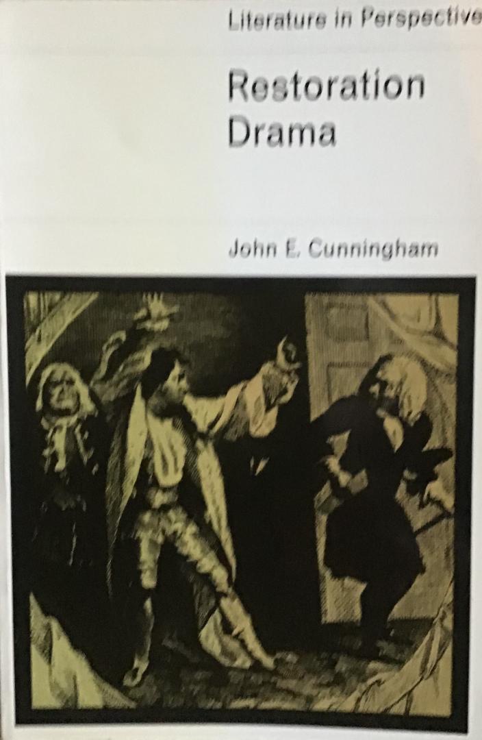 Cunningham, John E. - Restoration Drama - Literature in Perspective - zwart-wit foto illustraties
