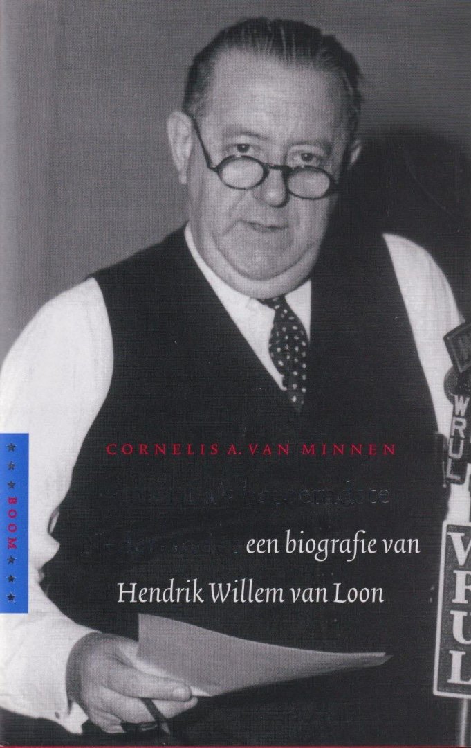 Minnen, Cornelis A. van - Amerika's beroemdste Nederlander: Een biografie van Hendrik Willem van Loon