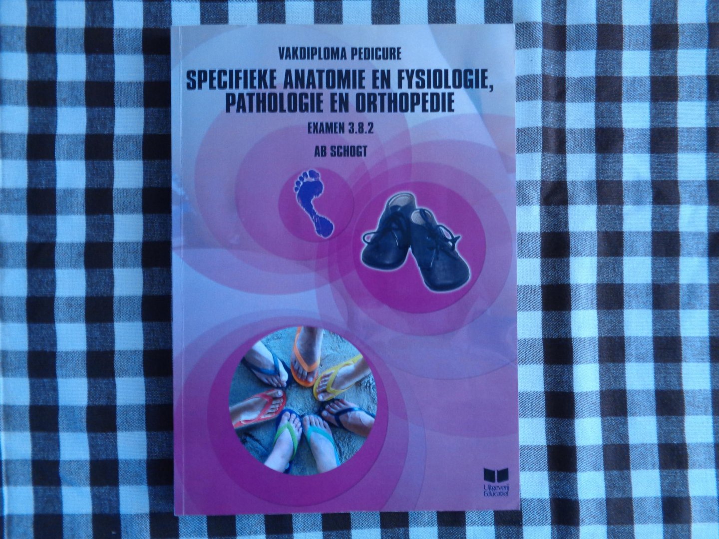 Schogt, A. - Pedicure Anatomie en Fysiologie, Pathologie en Orthopedie / examen 3.8.2