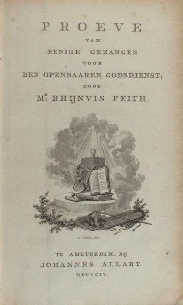 Feith, Rhijnvis. - Proeve van eenige gezangen voor den openbaaren godsdienst. Eerste en Tweede Stuk.