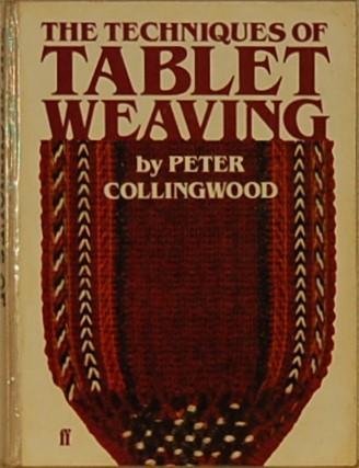 COLLINGWOOD, Peter. - The Techniques of Tablet Weaving