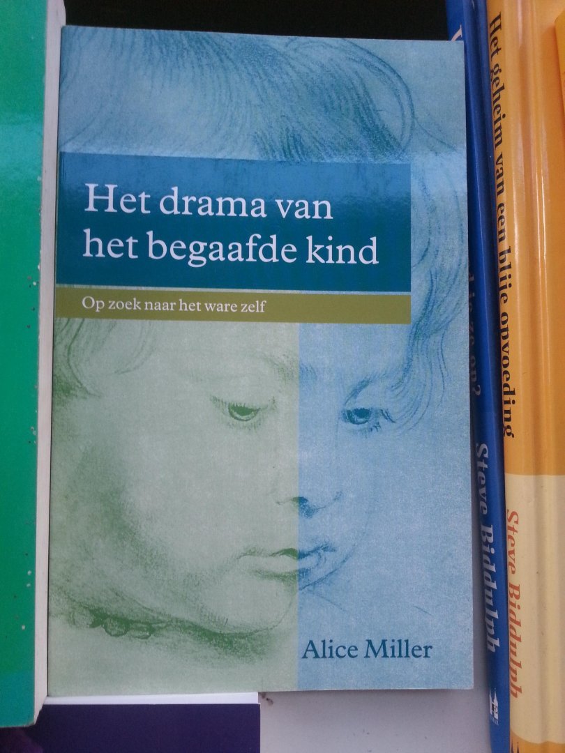 Alice Miller - het drama van het begaafde kind