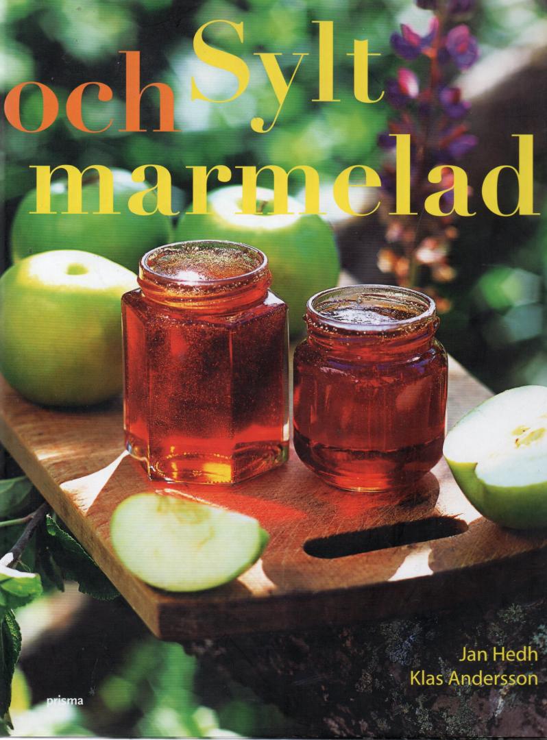 Hedh, Jan / Andersson, Jan - Sylt och marmelad   (Confiture en marmelade)