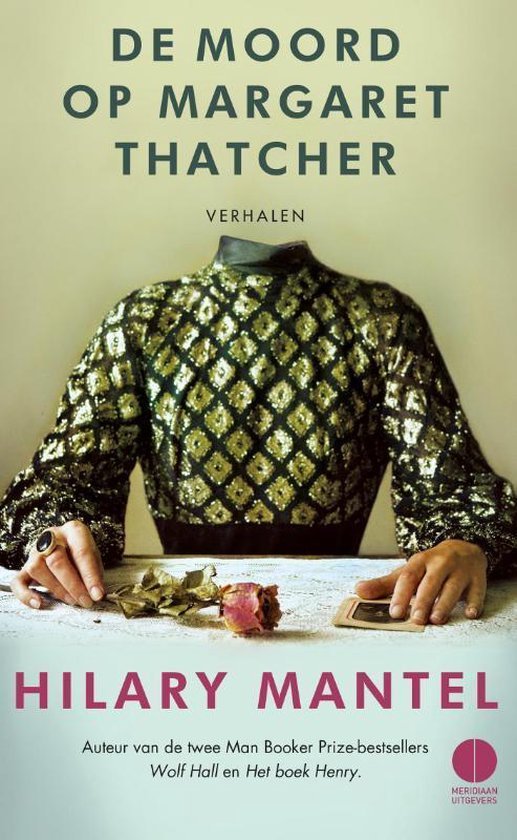 Mantel, Hilary - De moord op Margaret Thatcher