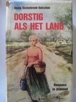 Annie Oosterbroek-Dutschun - Dorstig als het land