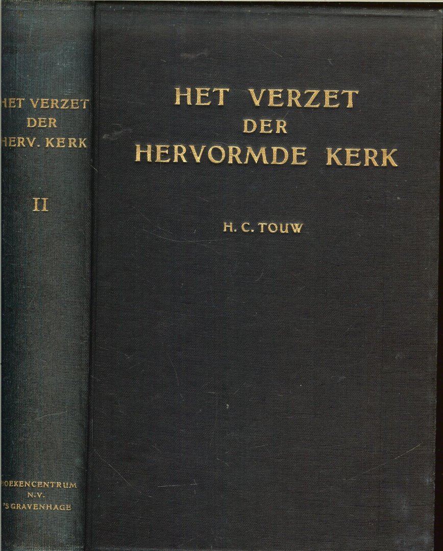 Touw, H.C  ..  Ten geleide K.H.E. Gravemeyer - Het verzet der Hervormde Kerk  .. Documenten van het kerkelijk verzet   Deel II