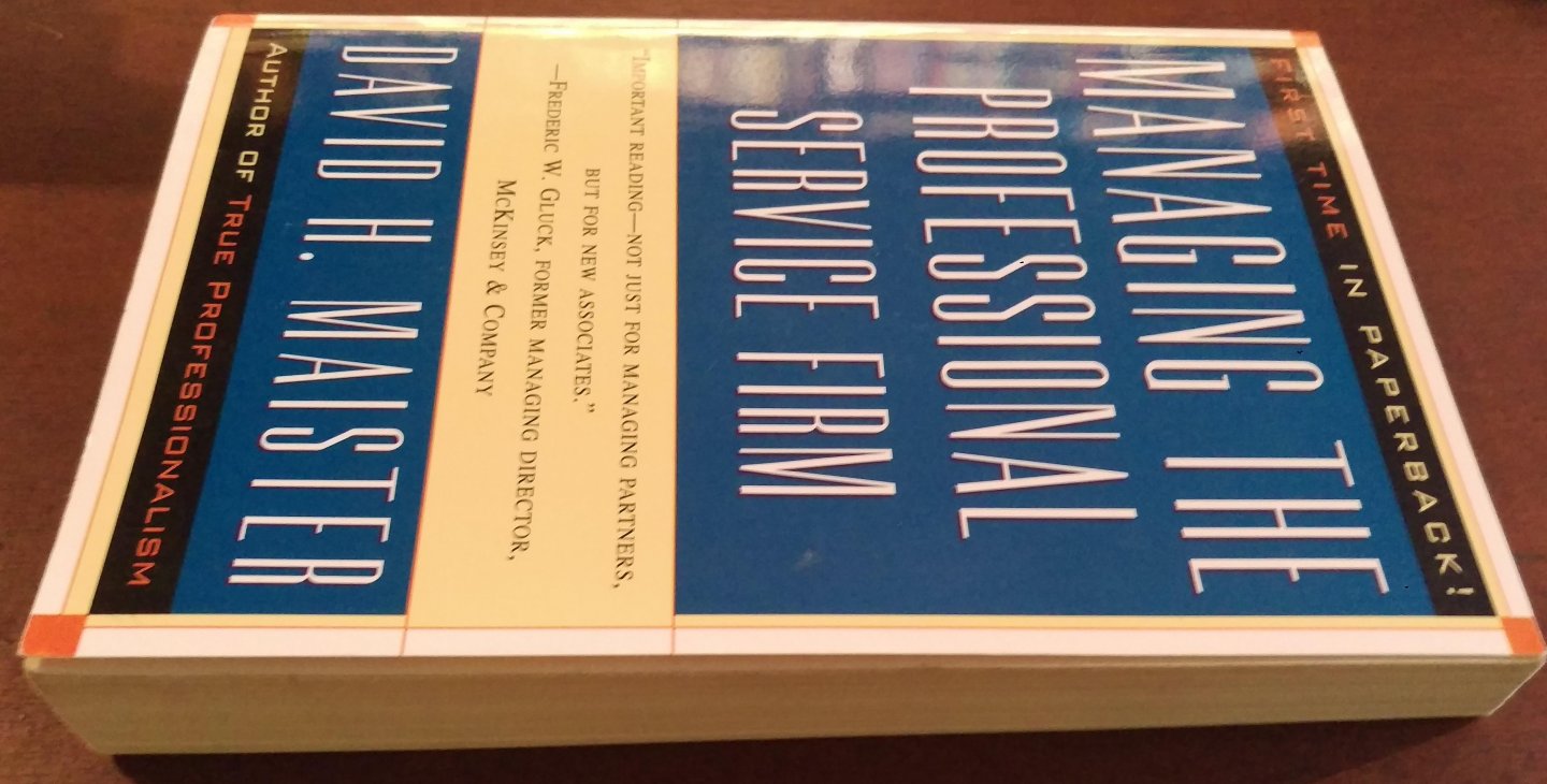 Maister, David H. - Managing the Professional Service Firm