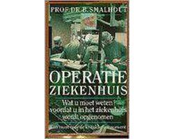 Smalhout - Operatie ziekenhuis
