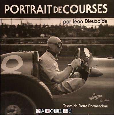 Pierre Darmendrail, Jean Dieuzaide - Portrait de courses