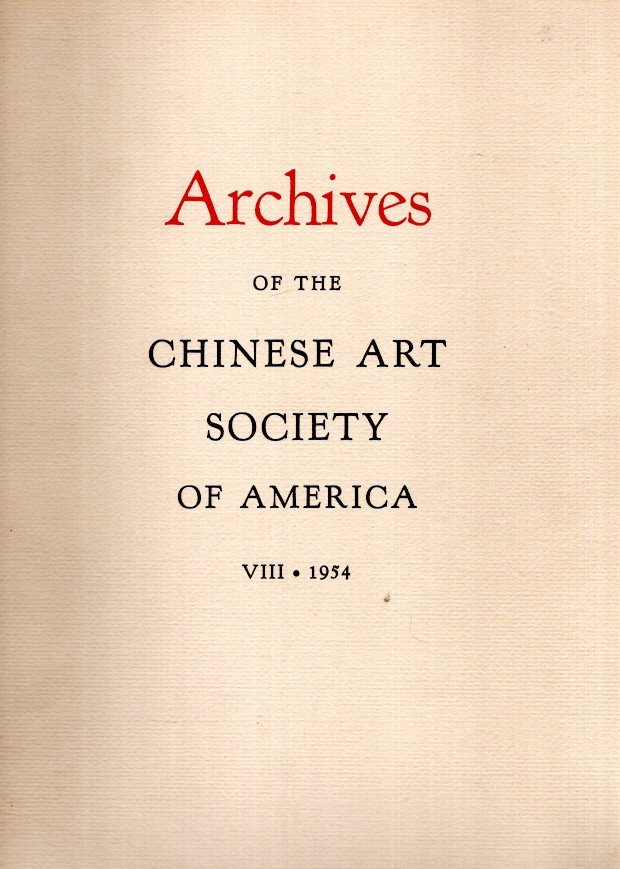 CHINESE ART SOCIETY of AMERICA - Archives of the Chinese Art Society of America - VIII - 1954.