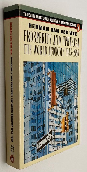 Wee, Herman van der, - Prosperity and upheaval. The world economy 1945-1980
