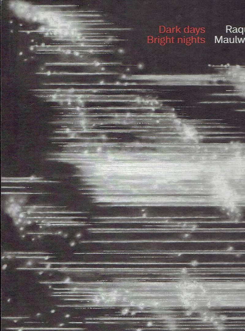 MAULWURF, Raquel - Raquel Maulwurf - Dark days - Bright nights.