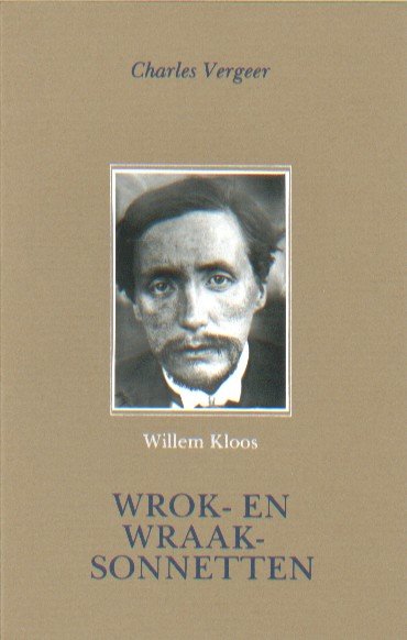 Kloos, Willem - Wrok- en wraaksonnetten.