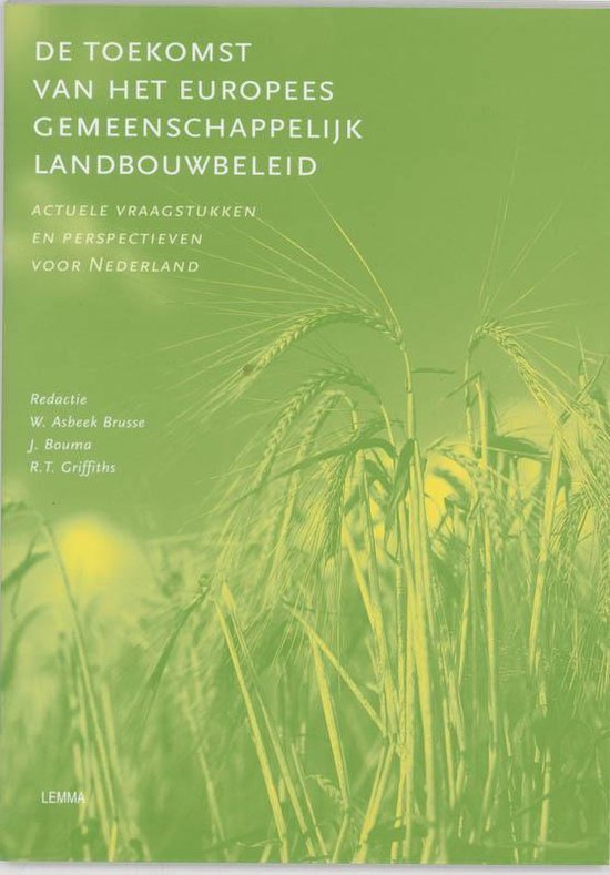  - De Toekomst Van Het Europees Gemeenschappelijk Landbouwbeleid