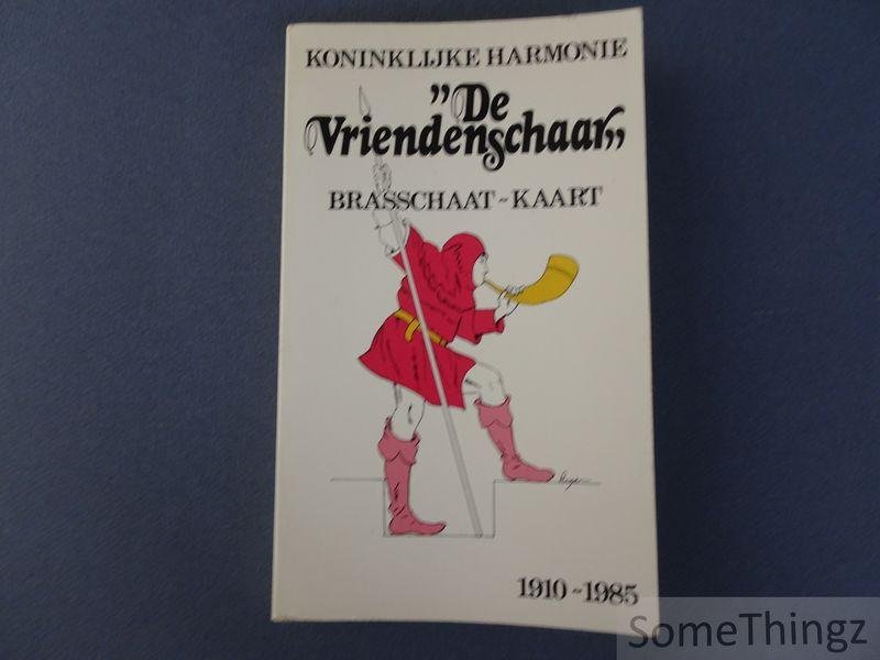 De Meyer, Walter - Koninklijke harmonie "De vriendenschaar", Brasschaat-Kaart, 1910-1985