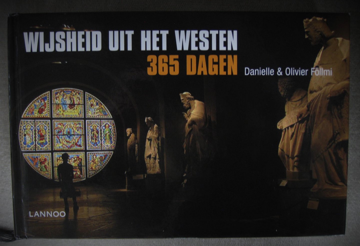 Föllmi, Danielle & Olivier - 365 dagen. wijsheid uit het westen