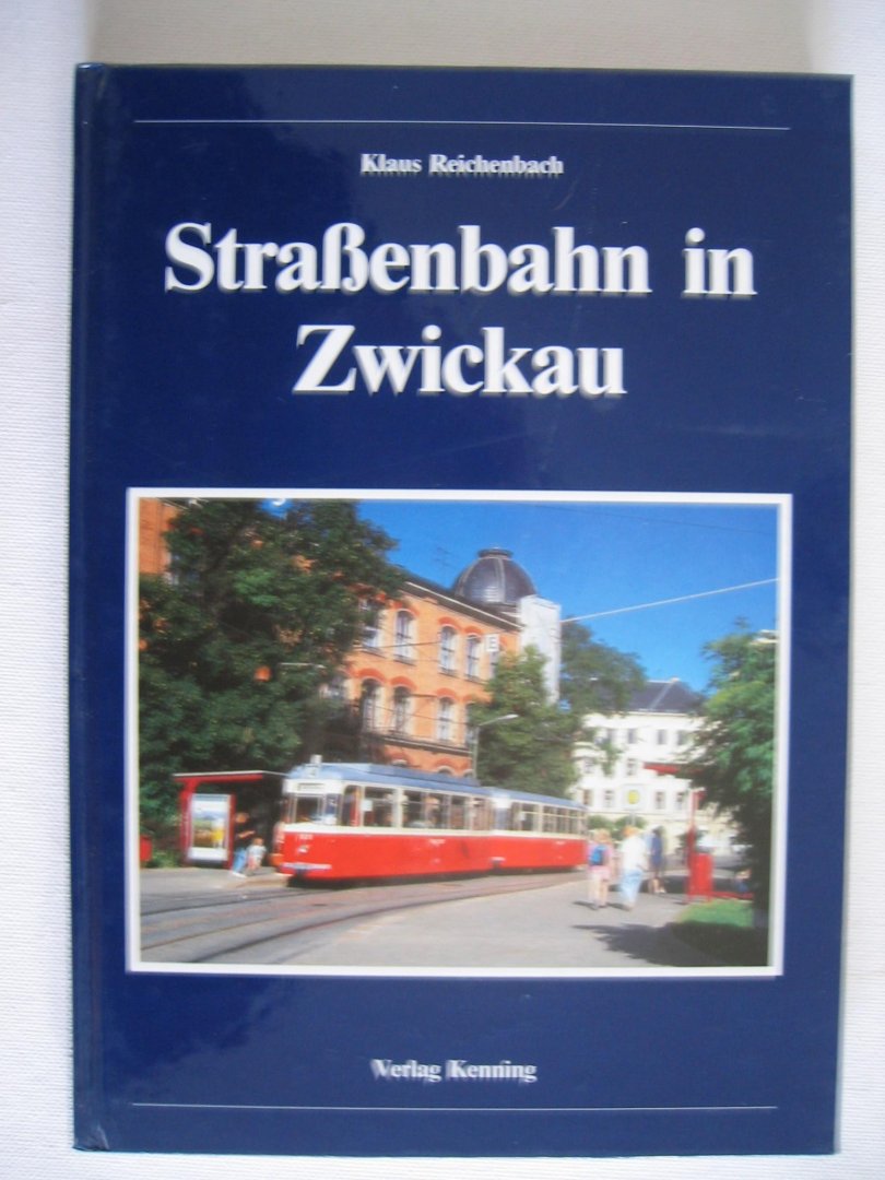 Klaus Reichenbach - Strassenbahn in Zwickau
