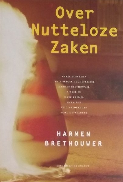 Brethouwer, Harmen. - Over nutteloze zaken