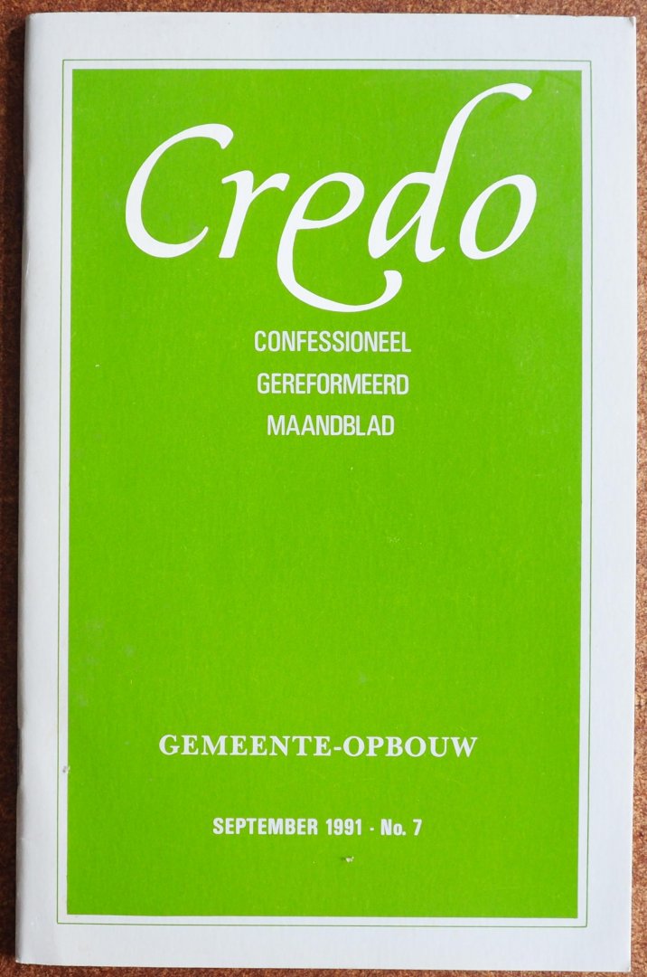 Oeveren B van e.a. - Credo Confessioneel Gereformeerd Maandblad Gemeente-opbouw september 1991 nr 7