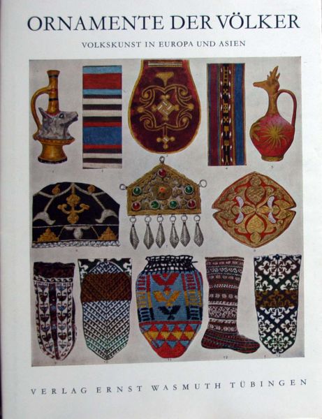 H. TH.Bossert - Ornamente der volker,volkskunst in Europa und Asien