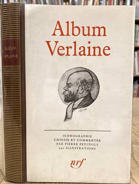 VERLAINE - PIERRE PETITFILS. - Album Verlaine. Iconographie choisie et commentée par Pierre Petitfils.